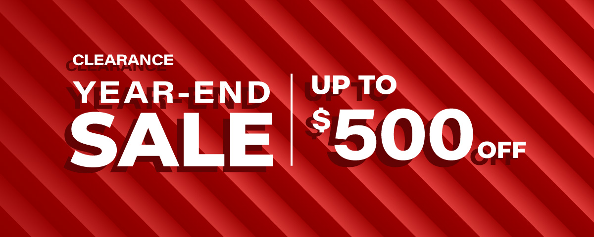 Year-End Sale Up To $500 OFF